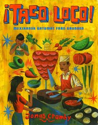 Taco loco! : Mexikansk gatumat frn grunden (inbunden)