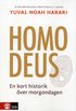 Homo Deus : en kort historik över morgondagen