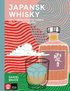 Japansk whisky : och annan asiatisk single malt av vrldsklass