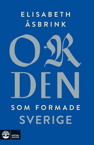 Orden som formade Sverige (inbunden)