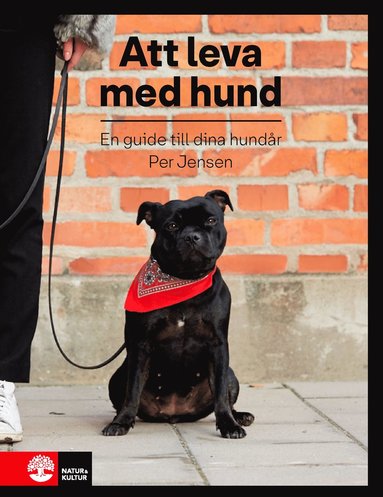Att leva med hund : en guide till dina hundr (hftad)