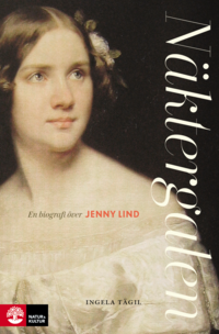 Näktergalen : en biografi över Jenny Lind (inbunden)