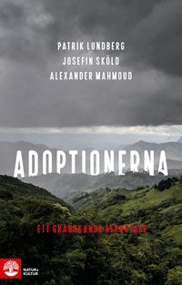 Omslag: Adoptionerna : ett granskande reportage