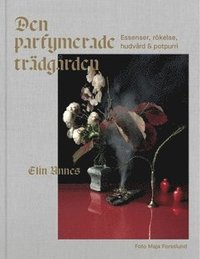 Den parfymerade trädgården (e-bok)
