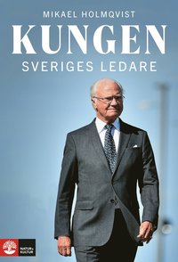Kungen : Sveriges ledare (inbunden)