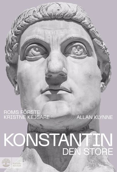 Konstantin den store : Roms frste kristne kejsare (inbunden)