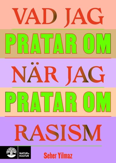 Vad jag pratar om nr jag pratar om rasism (inbunden)