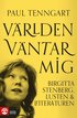 Vrlden vntar mig : Birgitta Stenberg, lusten och litteraturen