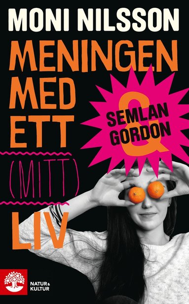 Meningen med ett (mitt) liv (inbunden)