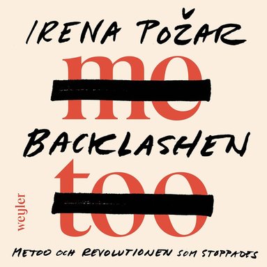 Backlashen : metoo och revolutionen som stoppades (inbunden)