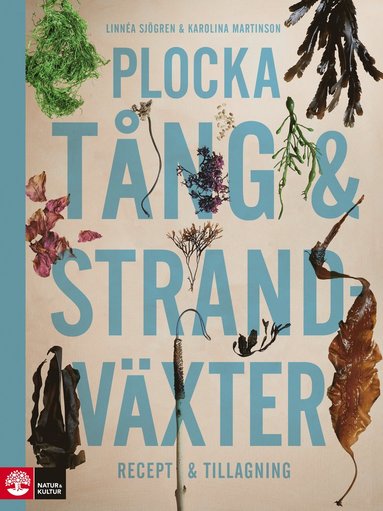 Plocka t�ng & strandv�xter : recept och tillagning (inbunden)