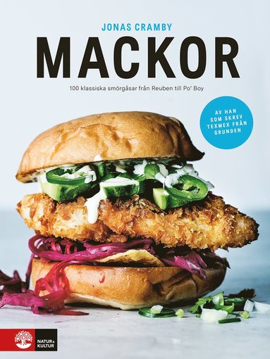 Mackor : 100 klassiska smrgsar frn Reuben till Po' Boy (inbunden)
