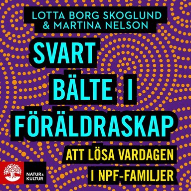 Svart blte i frldraskap : att lsa vardagen i npf-familjer (hftad)