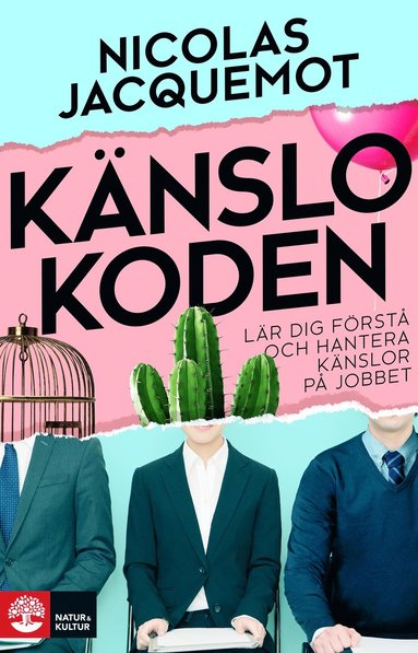 Knslokoden : lr dig frst och hantera knslor p jobbet (inbunden)