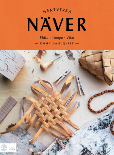 Näver : fläta, tampa, vika (inbunden)