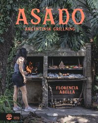 Asado : argentinsk grillning (inbunden)