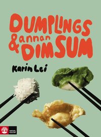 Dumplings & annan dim sum (inbunden)