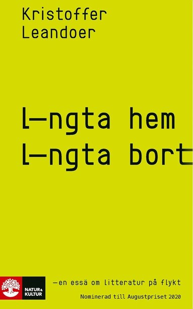 Lngta hem, lngta bort : en ess om litteratur p flykt (pocket)