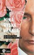 Mina ryska v�nner : en ber�ttelse om Putins Ryssland