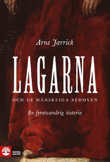 Lagarna och de mnskliga behoven : En fyratusenrig historia (hftad)