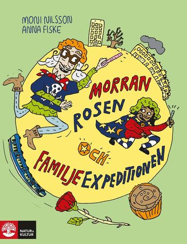 Morran, Rosen och familjeexpeditionen (inbunden)