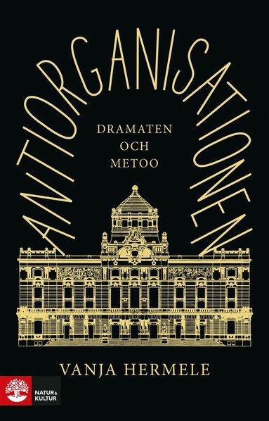 Antiorganisationen : Dramaten och metoo