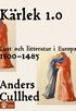 Krlek 1.0 : lust och litteratur i Europa 1100-1485