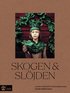 Skogen & sl�jden