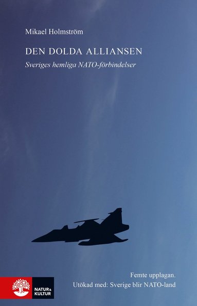 Den dolda alliansen : Sveriges hemliga Natofrbindelser (storpocket)