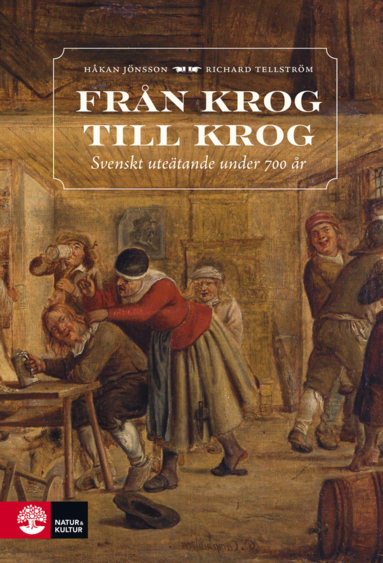 Frn krog till krog : svenskt utetande under 700 r (inbunden)
