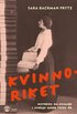 Kvinnoriket : Historien om kvinnor i Sverige under tusen r