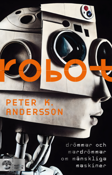 Robot : drmmar och mardrmmar om mnskliga maskiner (pocket)