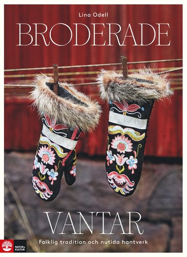 Broderade vantar : folklig tradition och nutida hantverk (häftad)