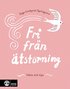 Fri från ätstörning : fakta och tips