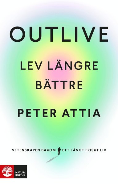 Outlive : lev lngre bttre (pocket)