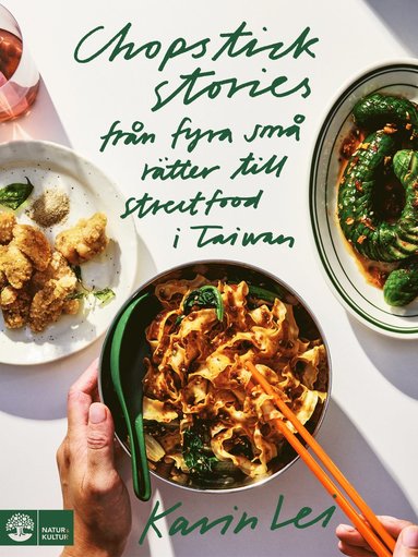 Chopstick stories : fyra sm rtter till streetfood i Taiwan (inbunden)