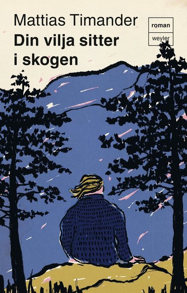 Din vilja sitter i skogen (e-bok)