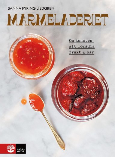 Marmeladeriet : Om konsten att frdla frukt & br (inbunden)