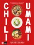 Chili + Umami : Genvgen till roligare hemmamatlagning