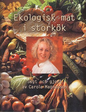 Ekologisk mat i storkök (inbunden)