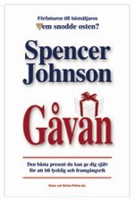 Gvan : den bsta present du kan ge dig sjlv fr att bli lycklig och framgngsrik, i dag! (inbunden)