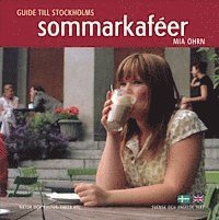 Guide till Stockholms sommarkaféer (inbunden)