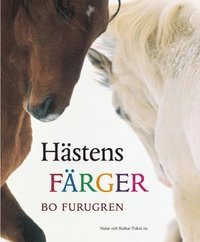 Hästens färger - Bo Furugren - Häftad (9789127356610) | Bokus