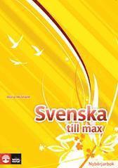 Svenska till max. Nybrjarbok (hftad)
