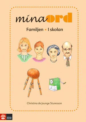 Mina ord. Familjen, i skolan (inbunden)