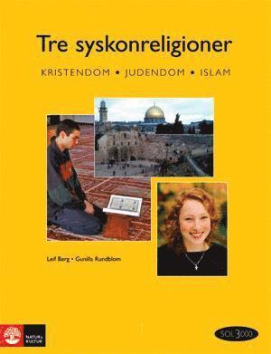 Tre syskonreligioner : judendom, kristendom och islam (kartonnage)