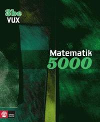 Matematik 5000 Kurs 3bc Vux Lärobok (häftad)