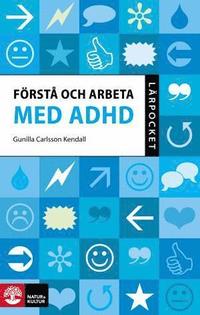 Förstå och arbeta med ADHD (häftad)