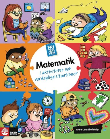 Fritidshem Matematik i aktiviteter och vardagliga situationer (hftad)