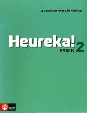 Heureka Fysik 2 Ledtrdar och lsningar (inbunden)